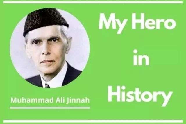 My Hero in History, Muhammad Ali Jinnah