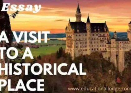 A Visit o a historical place Essay