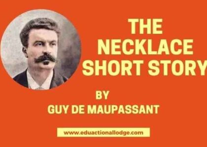 The Necklace by Guy De Maupassant Short Story