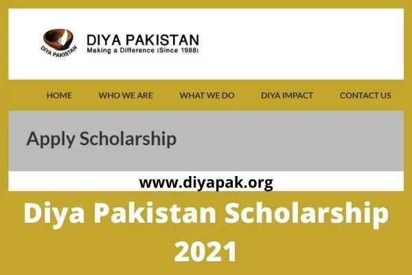 Diya Pakistan Scholarship 2021