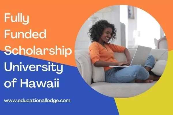 University of Hawaii Scholarship