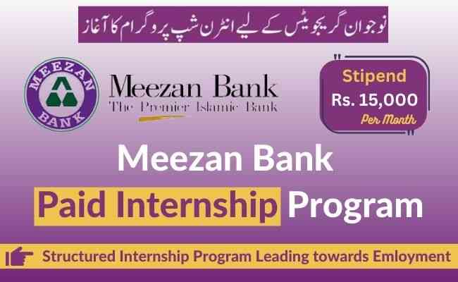 Meezan Bank Paid Internship Program 2023 for Fresh Graduates